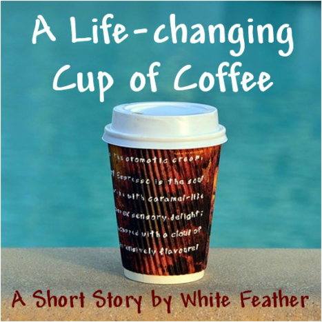 A Life-changing Cup of Coffee