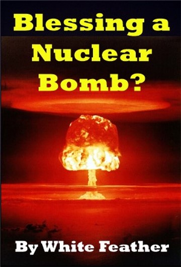 Blessing a Nuclear Bomb?